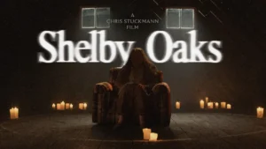 Shelby Oaks Review
